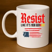 Resist Like It's 1938 Germany  11oz C Handle Ceramic Mug