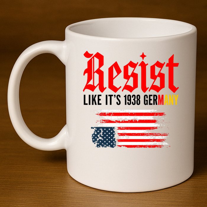 Resist Like It's 1938 Germany  11oz C Handle Ceramic Mug