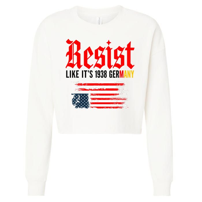Resist Like It's 1938 Germany  Cropped Pullover Crew