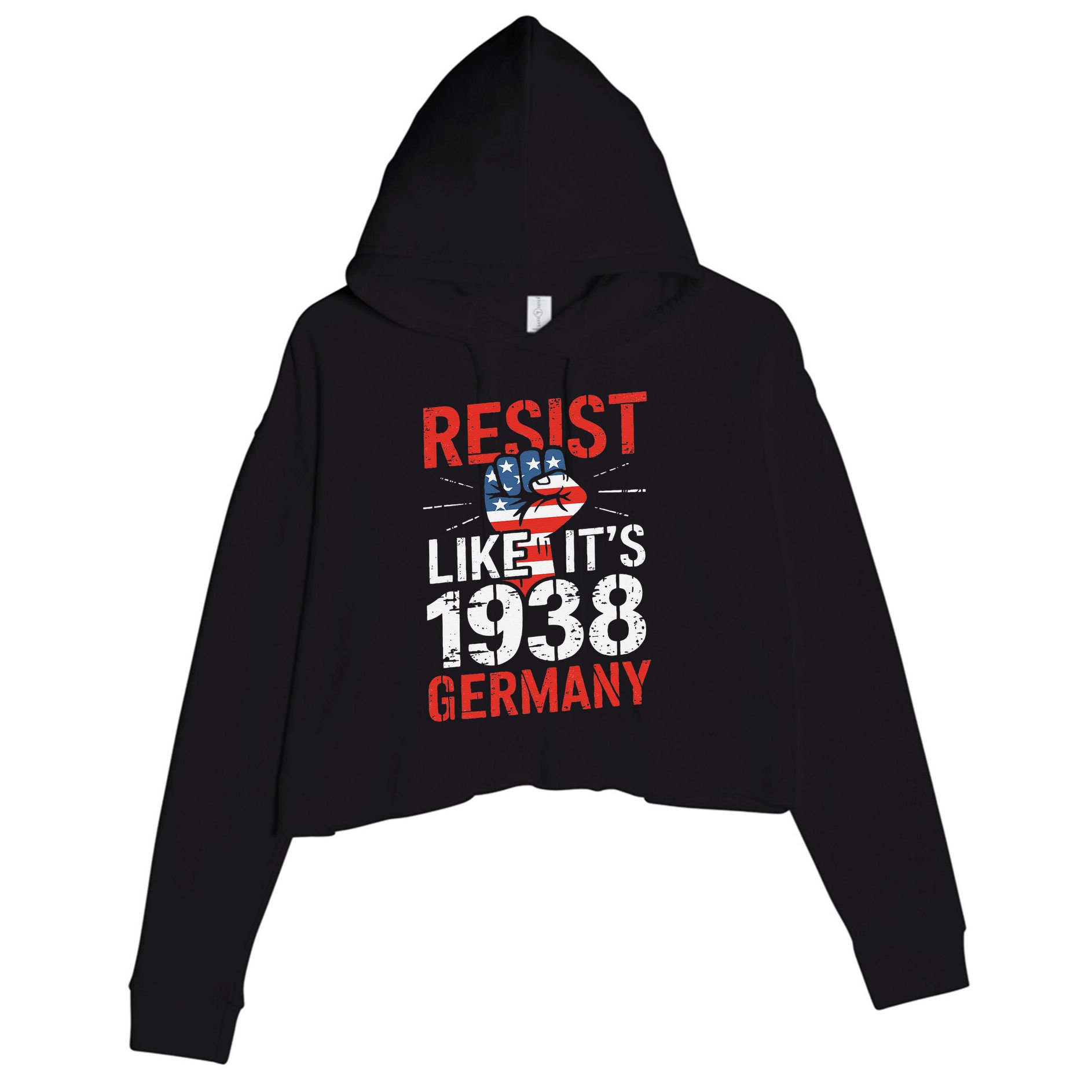 Resist Like Its 1938 Germany Activist Reject Anti-Trump Crop Fleece Hoodie