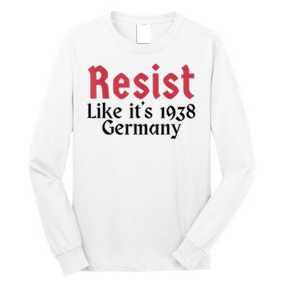Resist Like It's 1938 Germany Long Sleeve Shirt