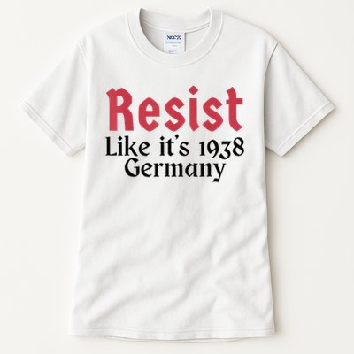 Resist Like It's 1938 Germany Tall T-Shirt