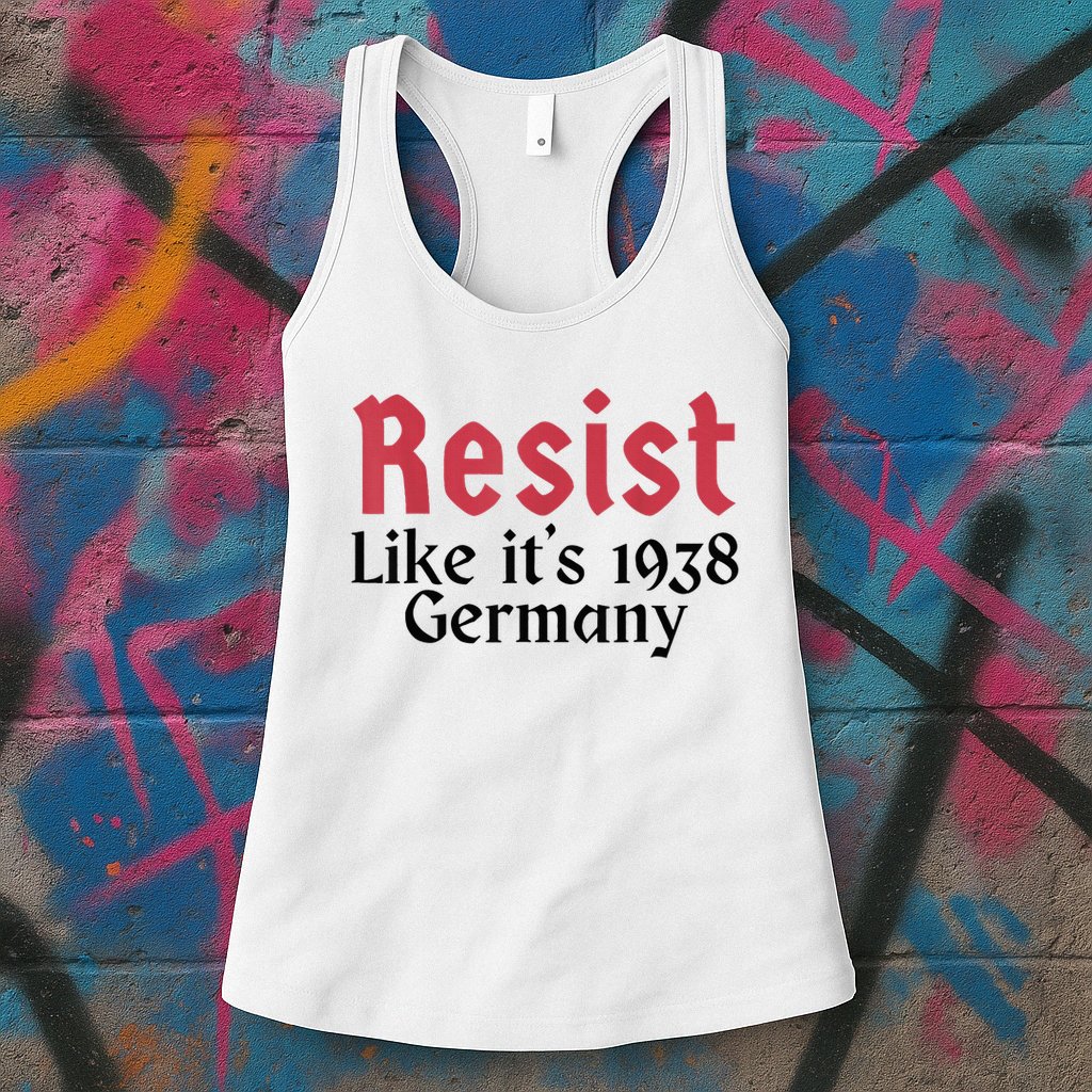 Resist Like It's 1938 Germany Womens Tank Top