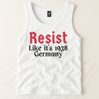 Resist Like It's 1938 Germany Tank Top