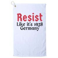 Resist Like It's 1938 Germany Golf Towel