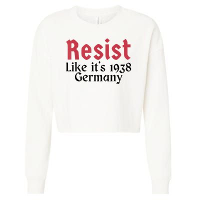 Resist Like It's 1938 Germany Cropped Pullover Crew