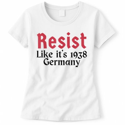 Resist Like It's 1938 Germany Womens T-Shirt