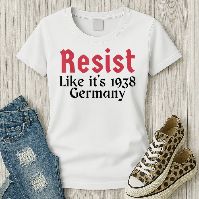 Resist Like It's 1938 Germany Womens T-Shirt