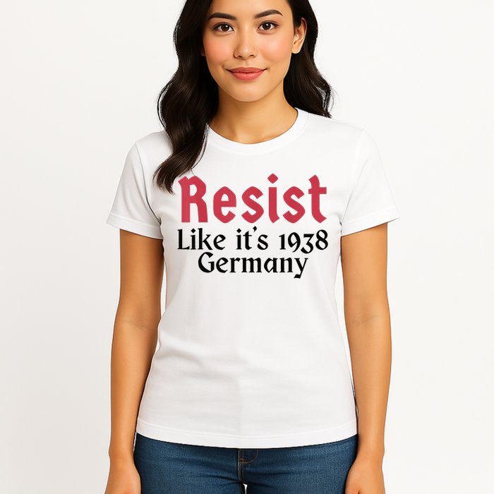Resist Like It's 1938 Germany Womens T-Shirt