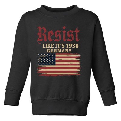 Resist Like Its 1938 Germany Toddler Sweatshirt