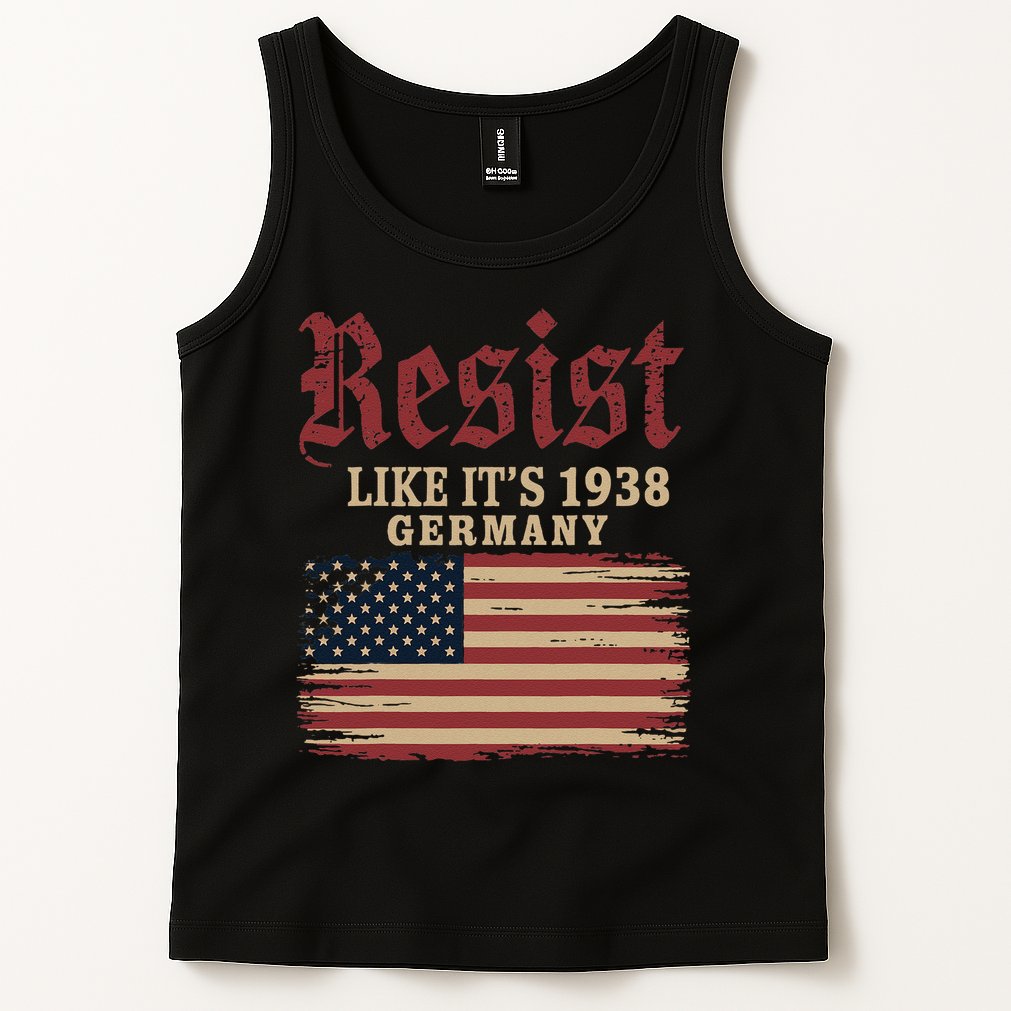 Resist Like Its 1938 Germany Tank Top