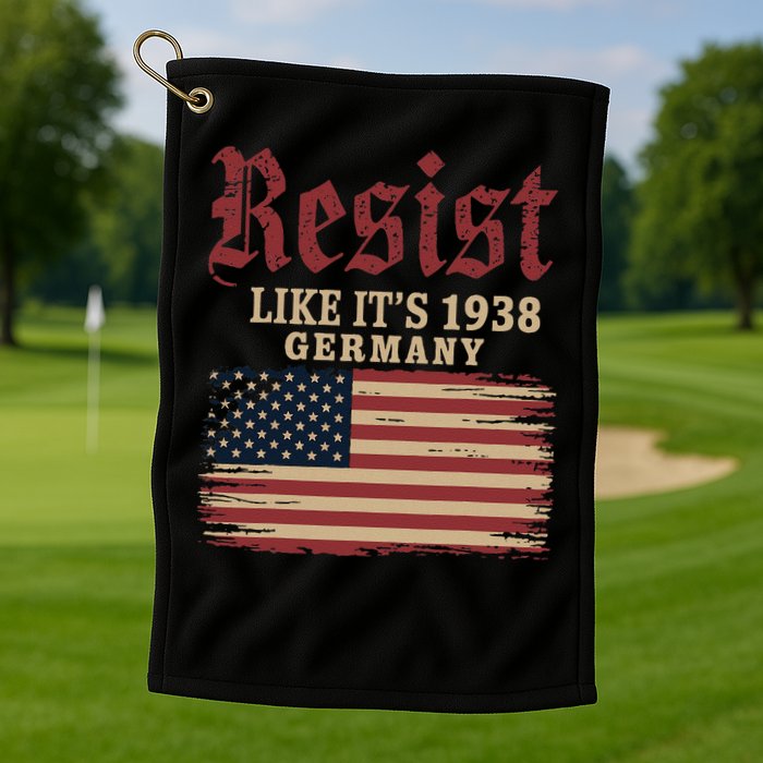 Resist Like Its 1938 Germany Golf Towel