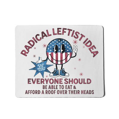 Radical Leftist Idea Everyone Should Mousepad
