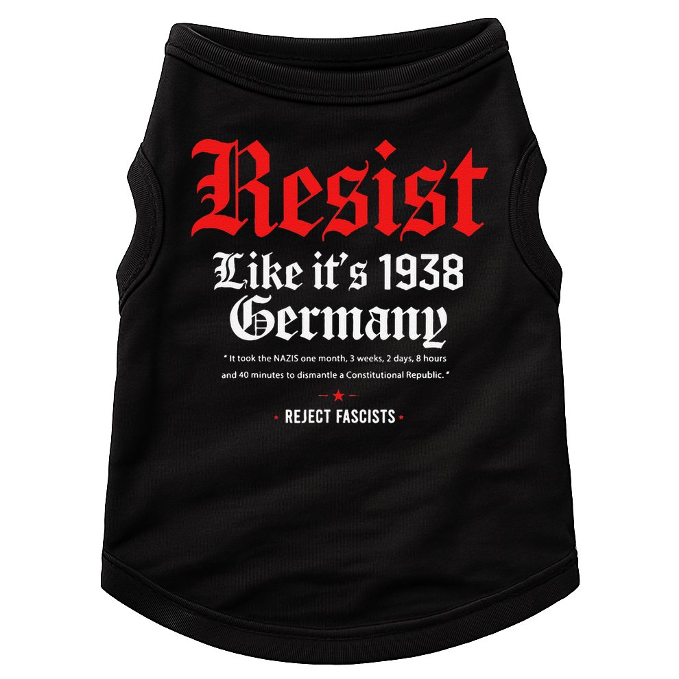 Resist Like Its 1938 GermanyStrong WomenWomen Empowerment Doggie Tank