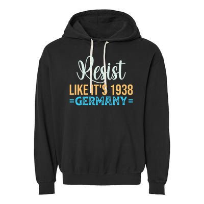 Resist Like Its 1938 Germany Garment-Dyed Fleece Hoodie