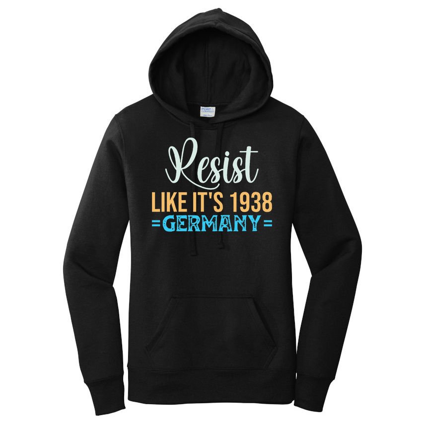 Resist Like Its 1938 Germany Women's Pullover Hoodie