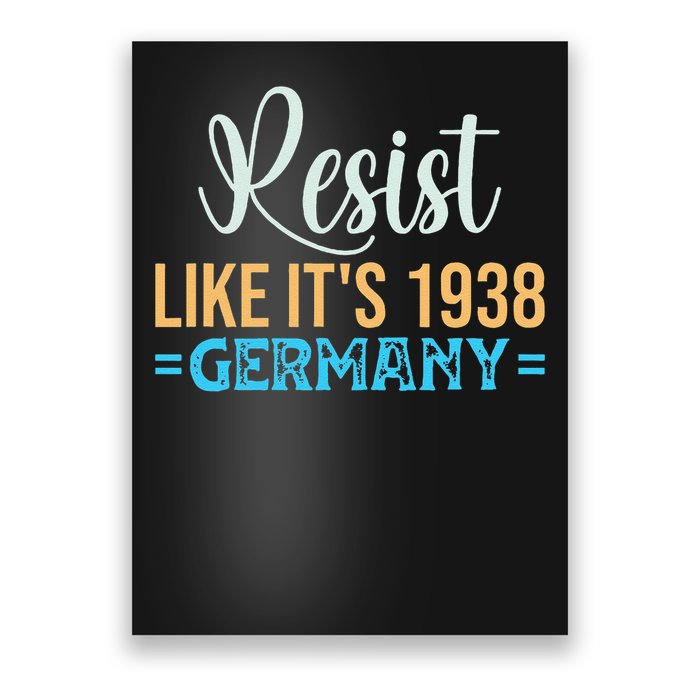 Resist Like Its 1938 Germany Poster