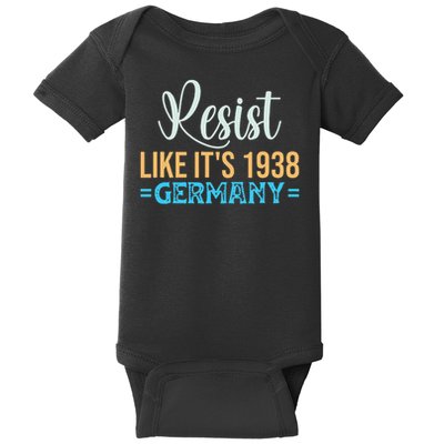 Resist Like Its 1938 Germany Baby Bodysuit