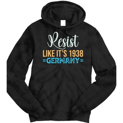 Resist Like Its 1938 Germany Tie Dye Hoodie