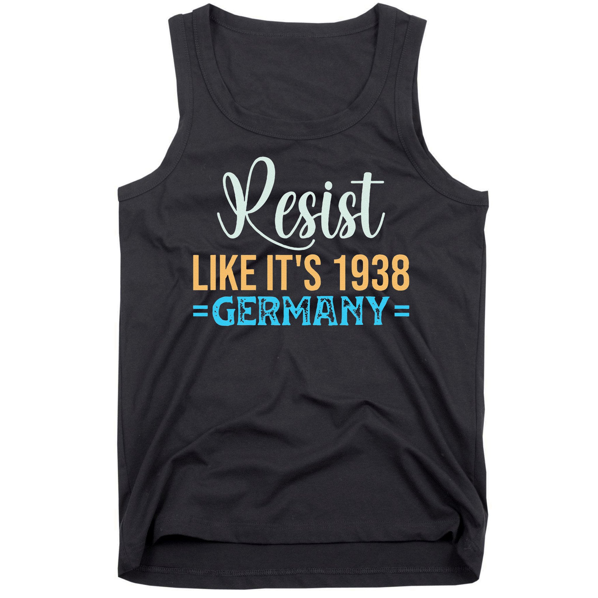 Resist Like Its 1938 Germany Tank Top
