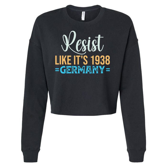 Resist Like Its 1938 Germany Cropped Pullover Crew