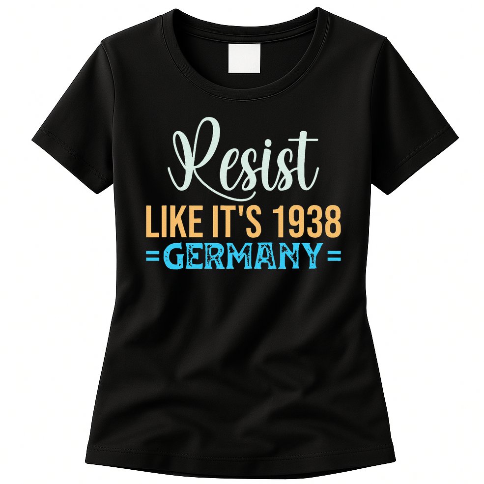 Resist Like Its 1938 Germany Womens T-Shirt