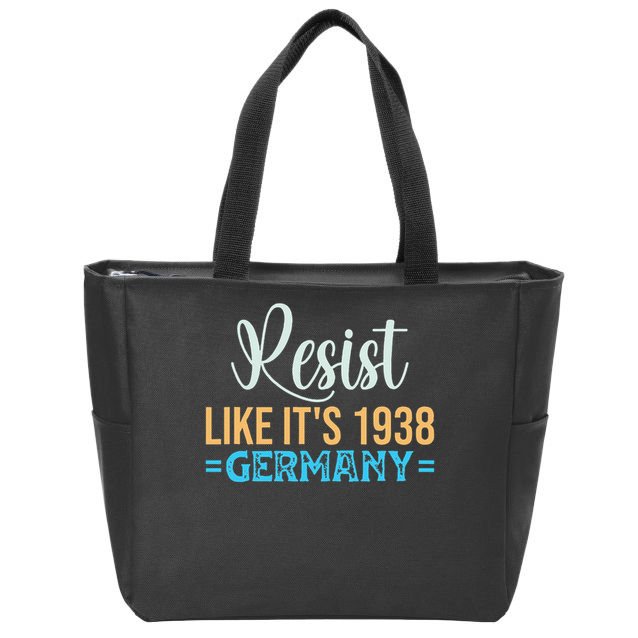 Resist Like Its 1938 Germany Zip Tote Bag