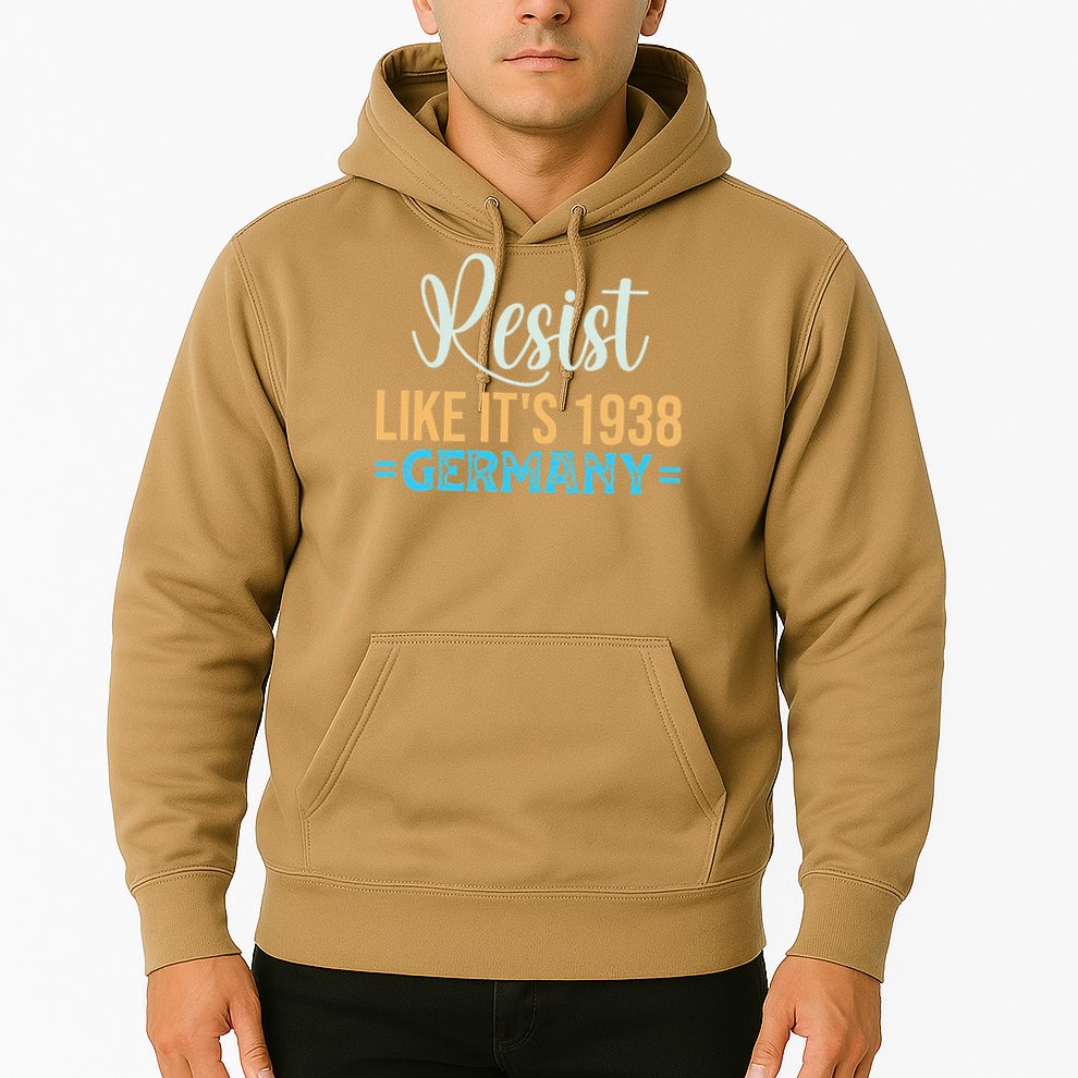 Resist Like Its 1938 Germany Hoodie
