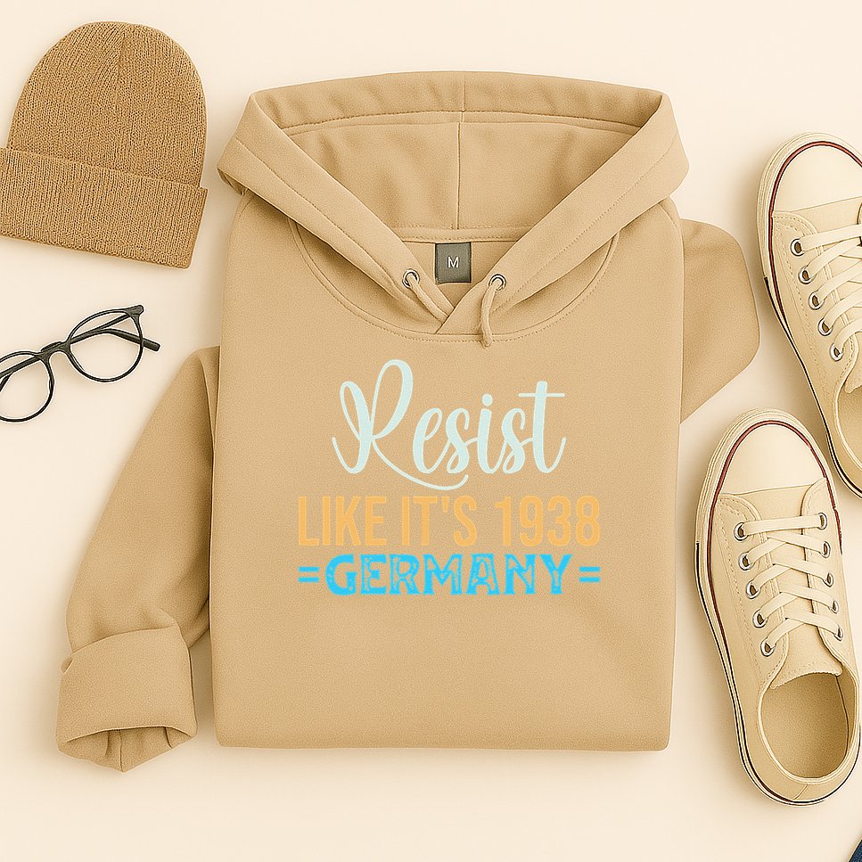 Resist Like Its 1938 Germany Hoodie