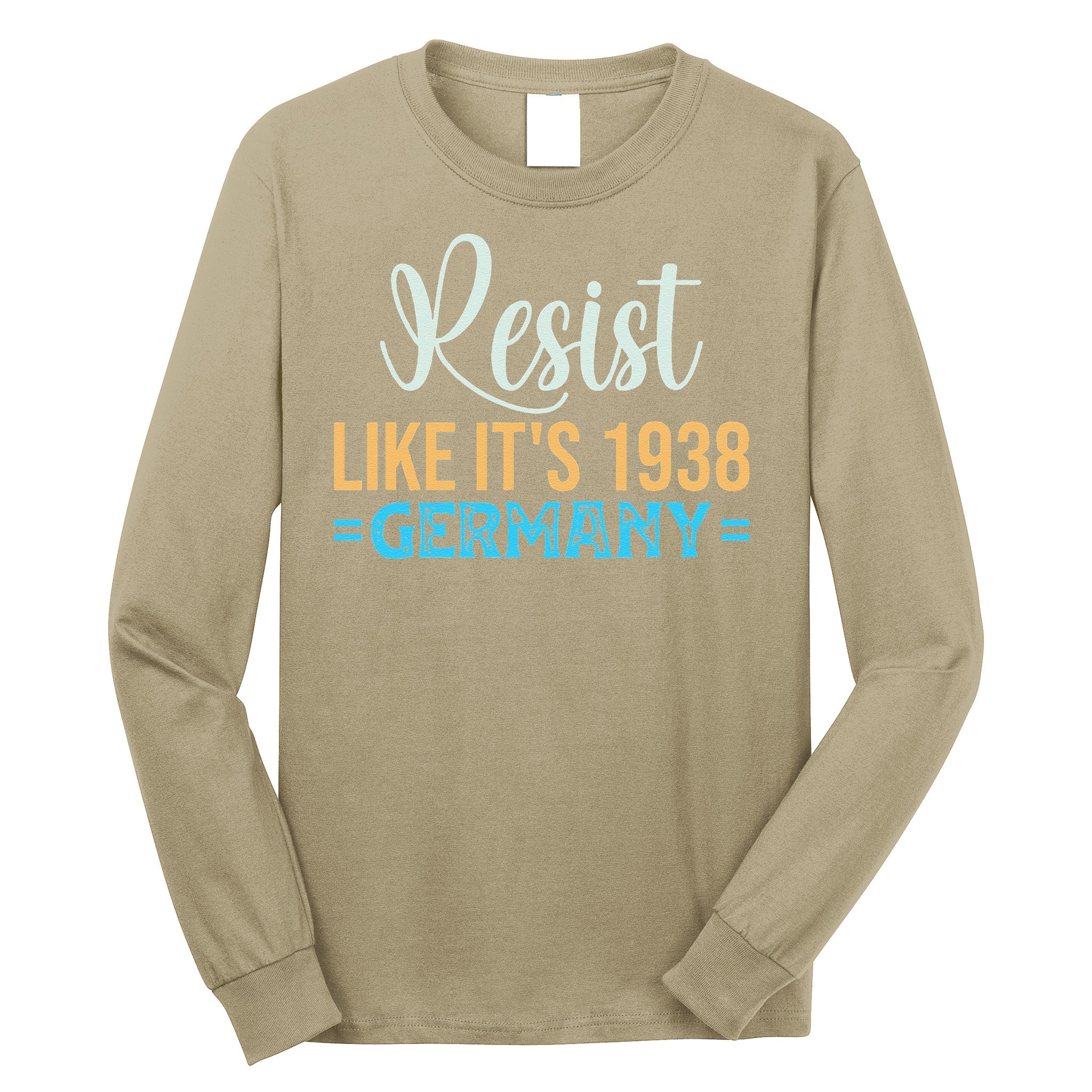 Resist Like Its 1938 Germany Long Sleeve Shirt