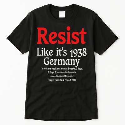 Resist Like Its 1938 Germany Tall T-Shirt