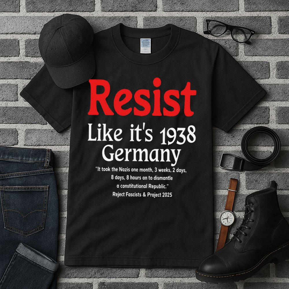 Resist Like Its 1938 Germany Tall T-Shirt