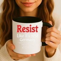 Resist Like Its 1938 Germany Mug