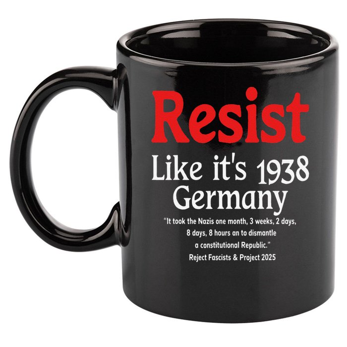 Resist Like Its 1938 Germany 11oz C Handle Ceramic Mug