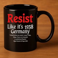 Resist Like Its 1938 Germany 11oz C Handle Ceramic Mug