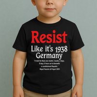 Resist Like Its 1938 Germany Toddler T-Shirt