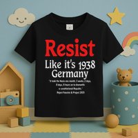 Resist Like Its 1938 Germany Toddler T-Shirt