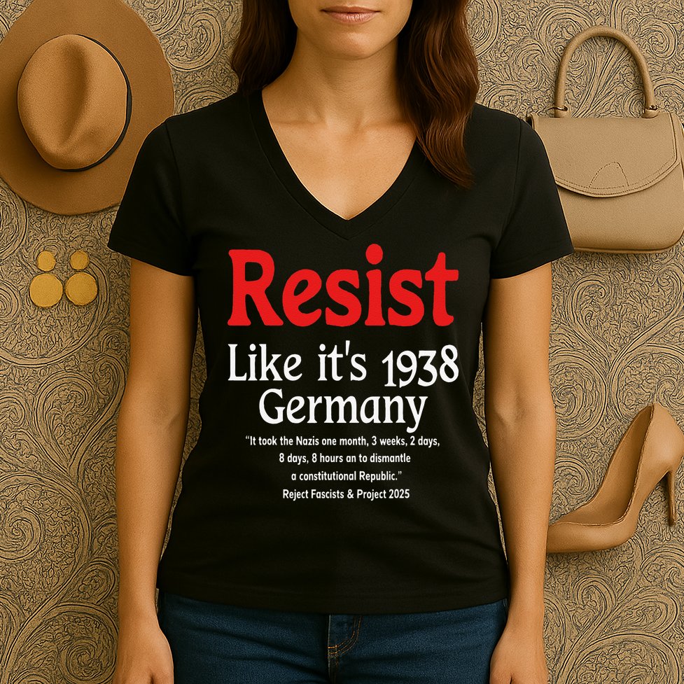 Resist Like Its 1938 Germany Women's V-Neck T-Shirt