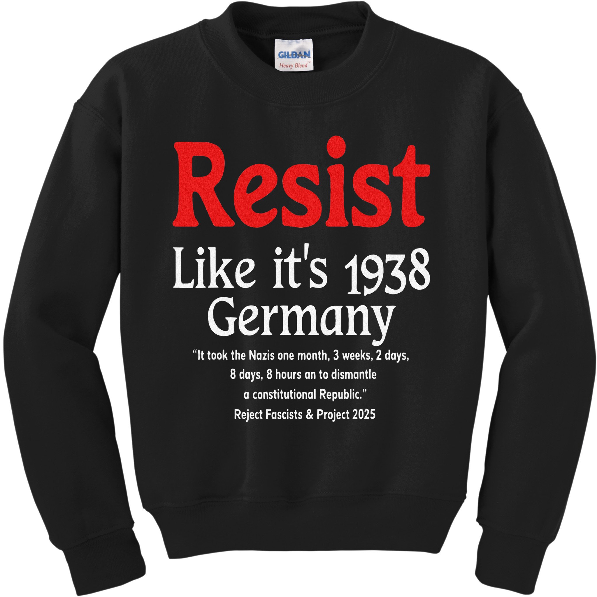 Resist Like Its 1938 Germany Kids Sweatshirt