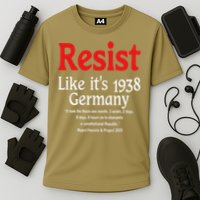 Resist Like Its 1938 Germany Performance Shirt
