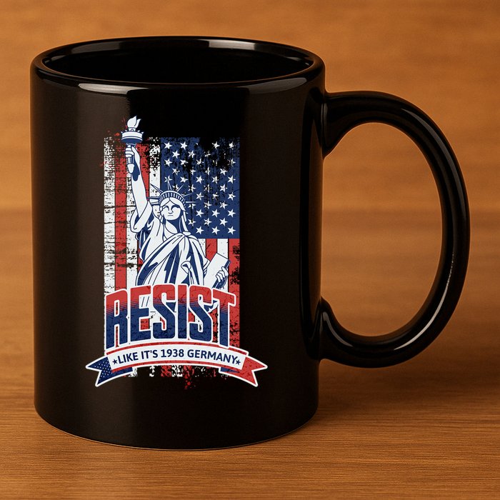 Resist Like It'S 1938 Germany Political Protest Project 2025 11oz C Handle Ceramic Mug
