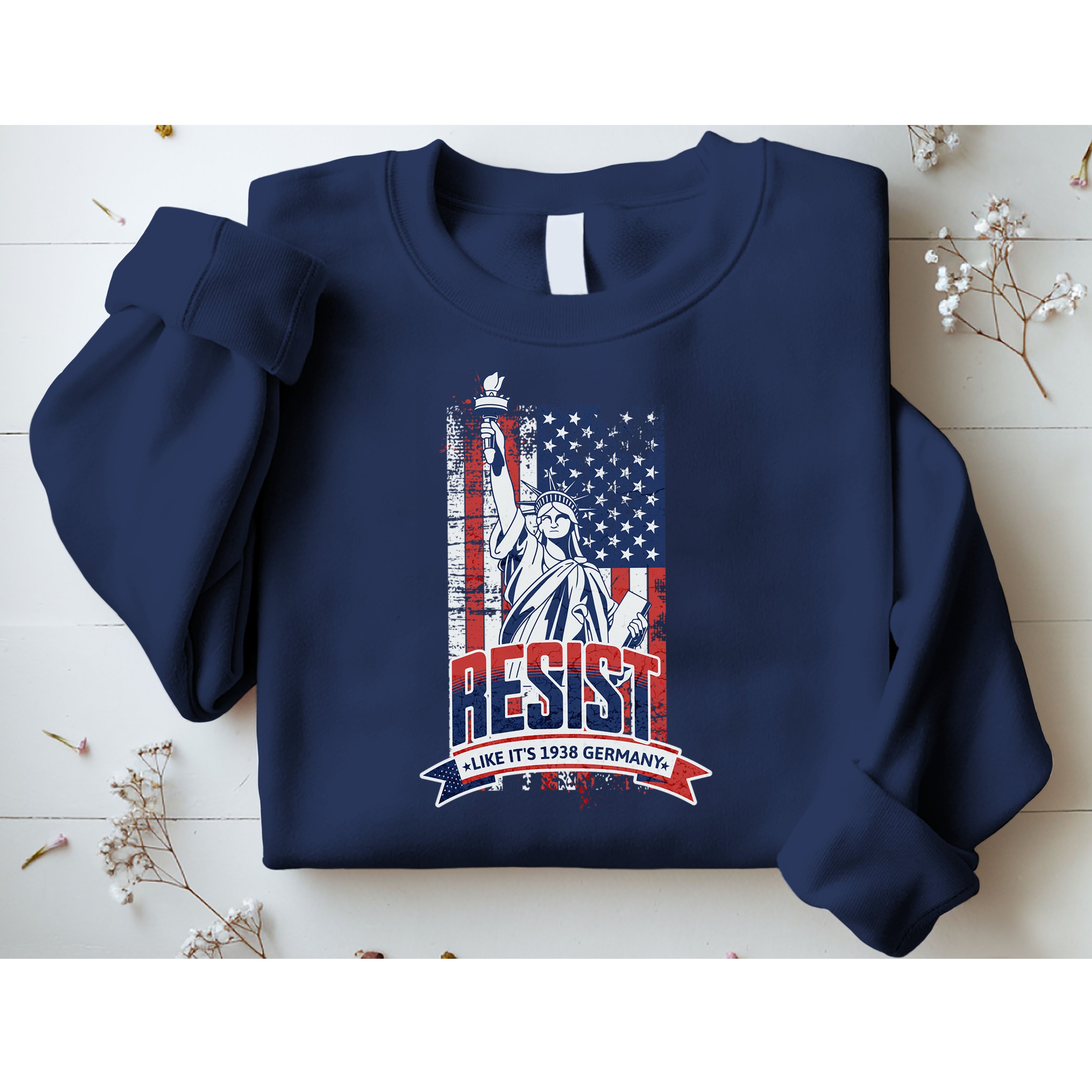 Resist Like It'S 1938 Germany Political Protest Project 2025 Sweatshirt