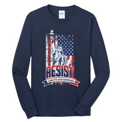 Resist Like It'S 1938 Germany Political Protest Project 2025 Tall Long Sleeve T-Shirt