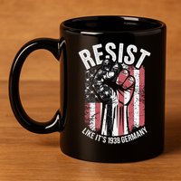 Resist Like Its 1938 Germany 11oz C Handle Ceramic Mug