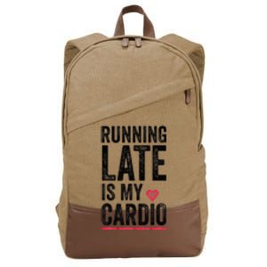 Running Late Is My Cardio Funny Excercise Pun Cotton Canvas Backpack