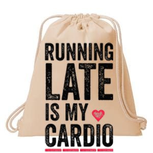 Running Late Is My Cardio Funny Excercise Pun Drawstring Bag