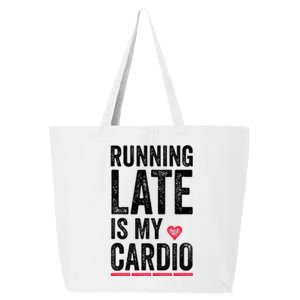 Running Late Is My Cardio Funny Excercise Pun 25L Jumbo Tote