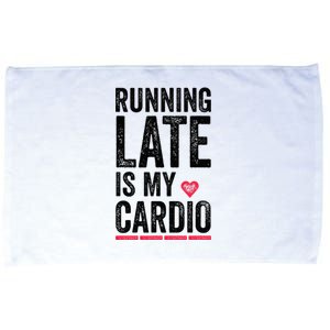 Running Late Is My Cardio Funny Excercise Pun Microfiber Hand Towel