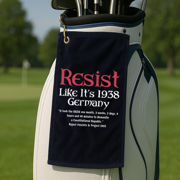 Resist Like It'S 1938 Germany Retro Golf Towel