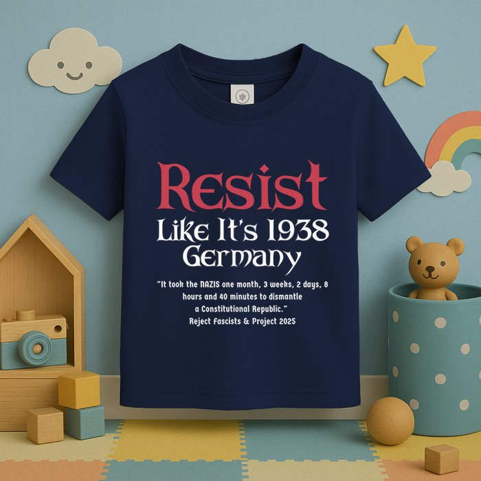 Resist Like It'S 1938 Germany Retro Toddler T-Shirt